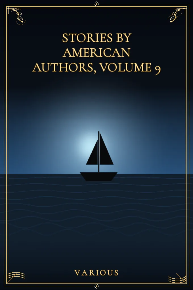 Stories by American Authors, Volume 9