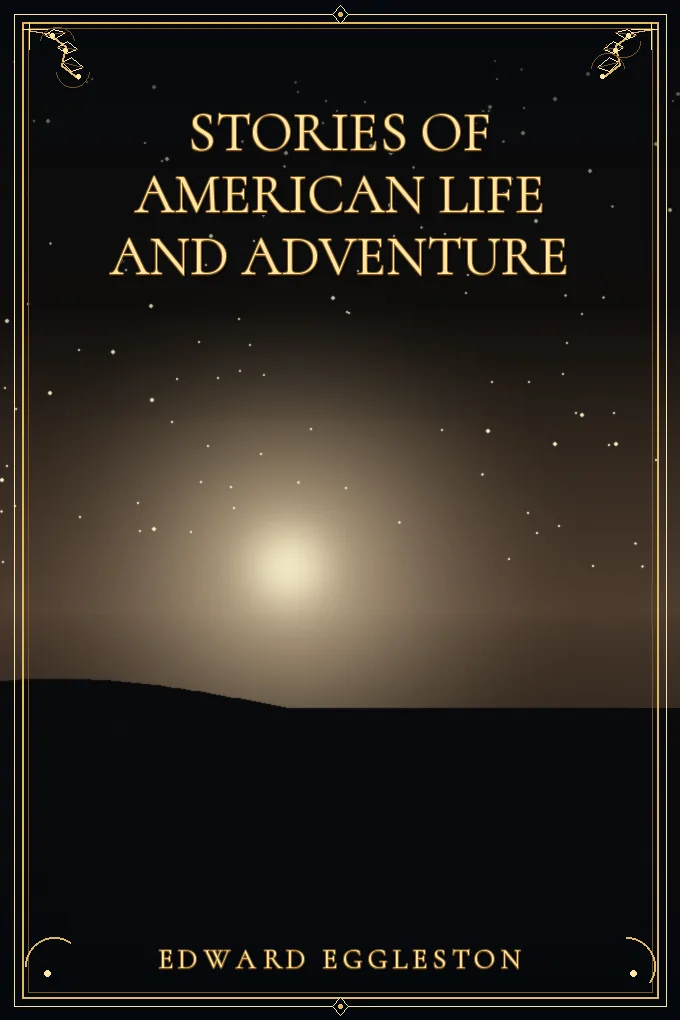 Stories of American Life and Adventure