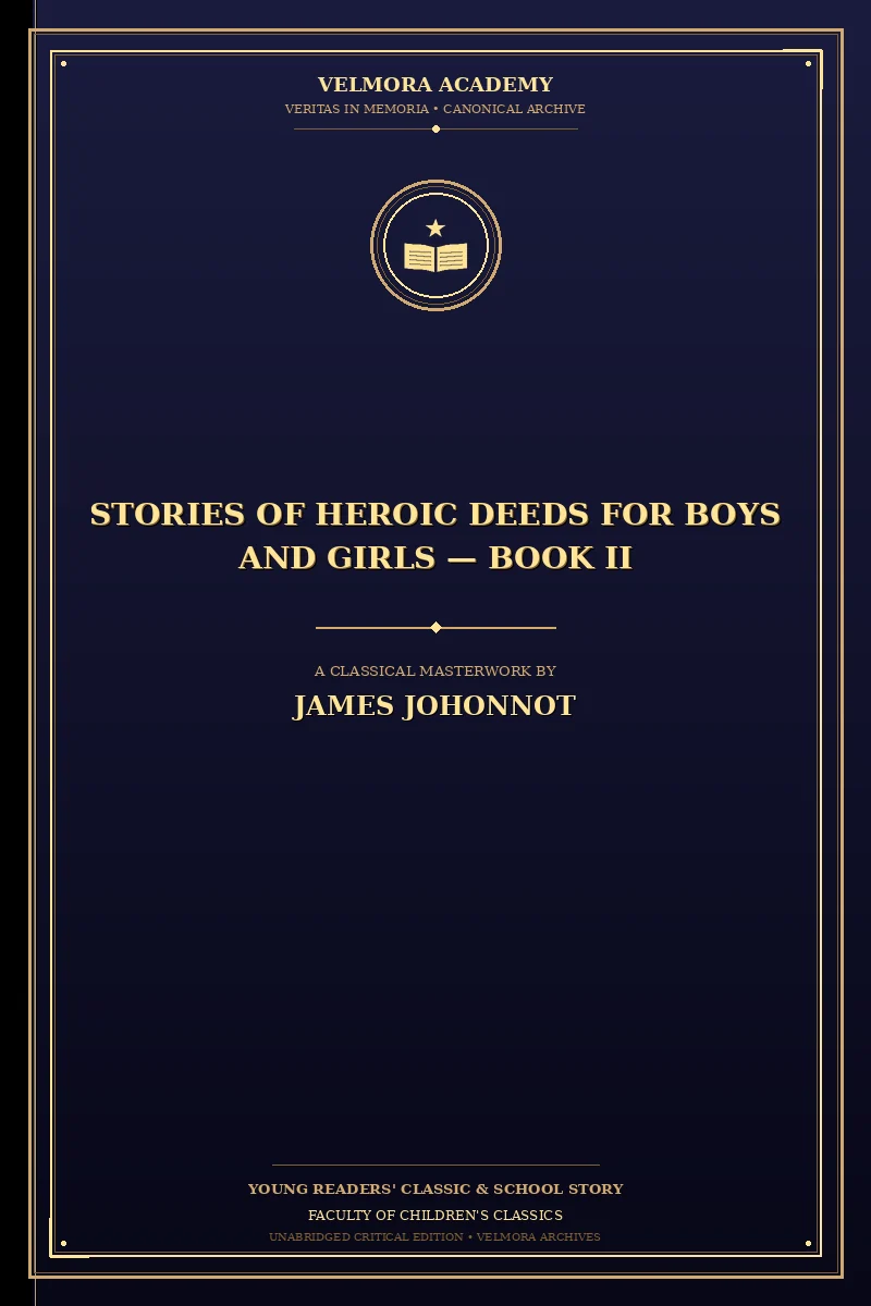 Stories of Heroic Deeds for Boys and Girls — Book II