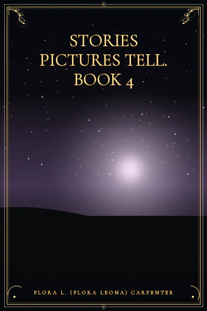 Stories Pictures Tell. Book 4