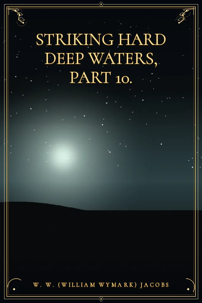Cover of Striking Hard Deep Waters, Part 10.