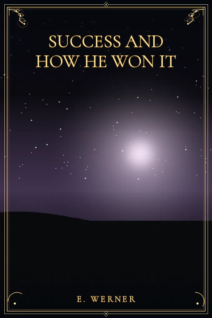Success and How He Won It