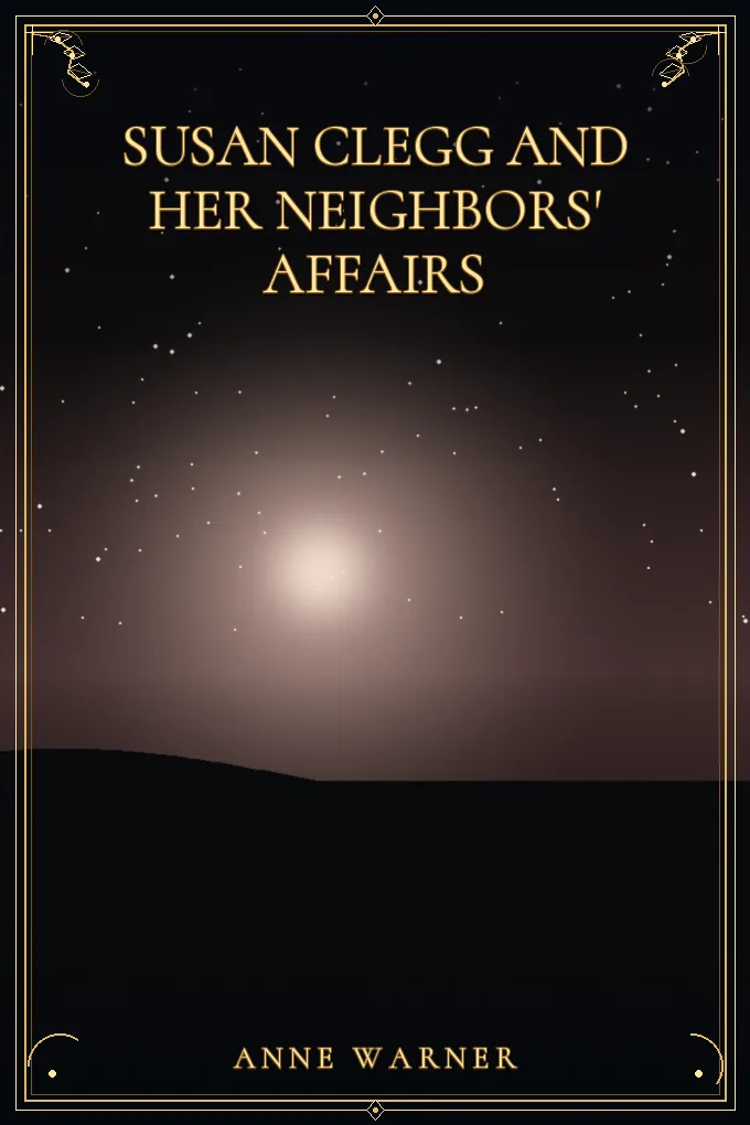 Cover of Susan Clegg and Her Neighbors' Affairs