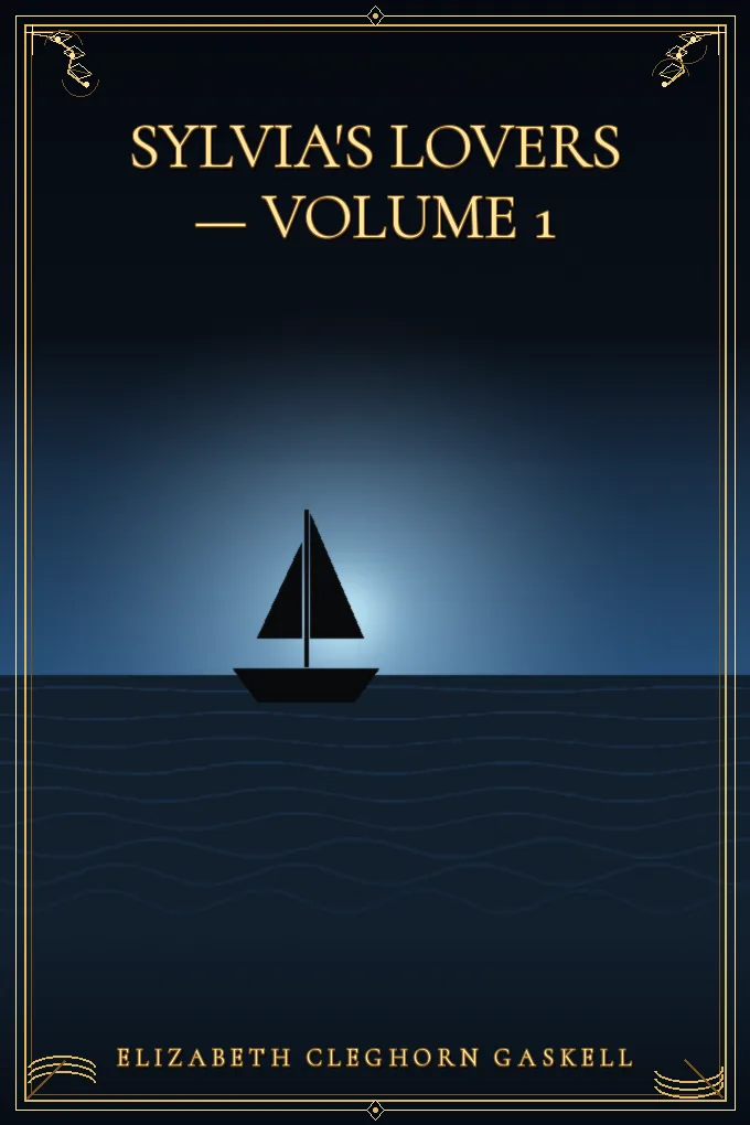 Sylvia's Lovers — Volume 1