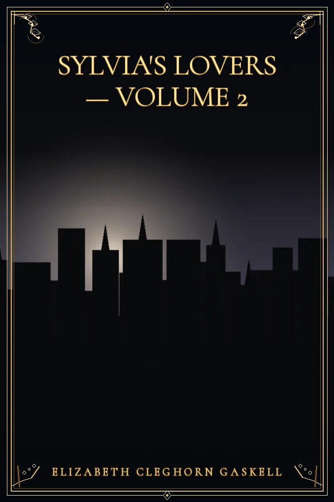 Sylvia's Lovers — Volume 2