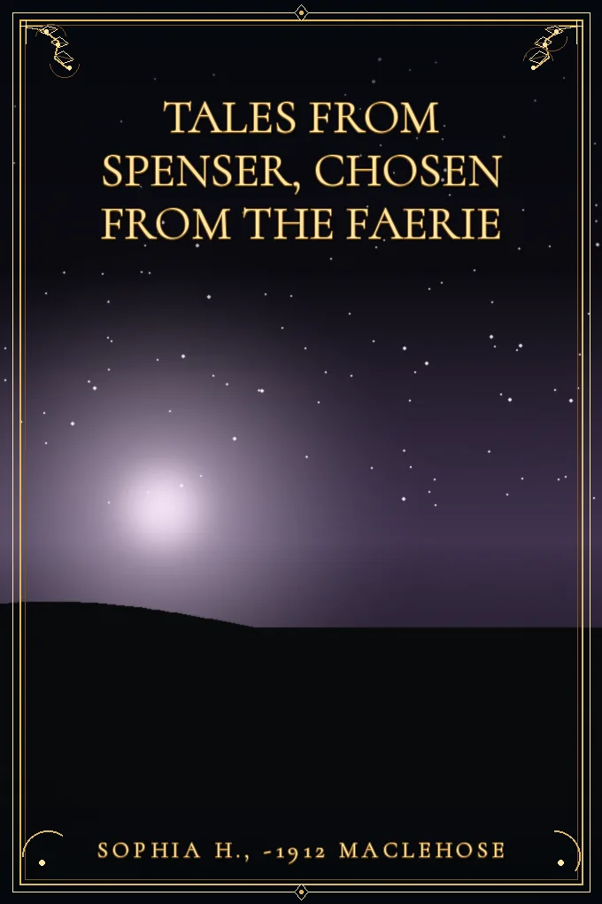 Tales from Spenser, Chosen from the Faerie