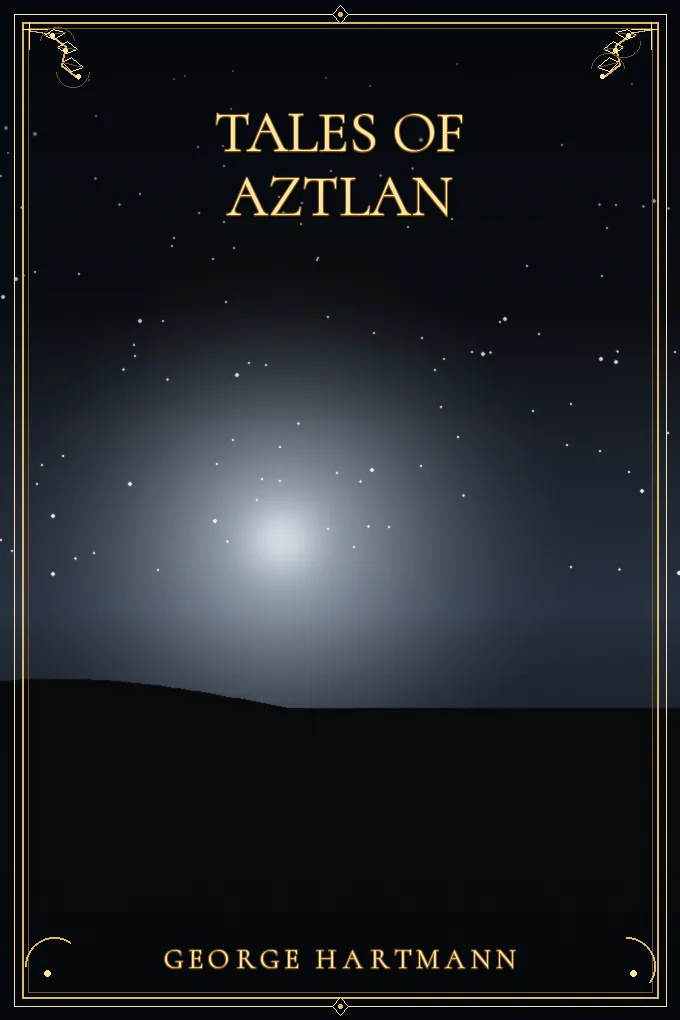 Tales of Aztlan