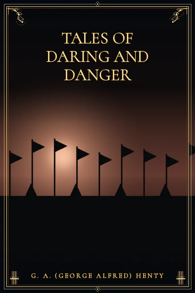 Tales of Daring and Danger