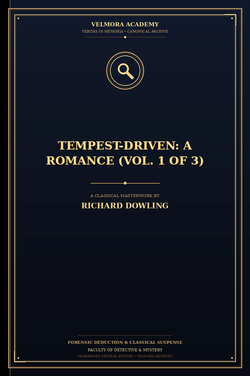 Cover of Tempest-Driven: A Romance (Vol. 1 of 3)