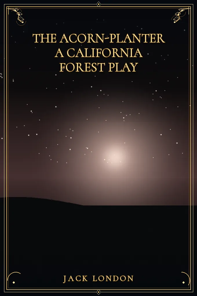 Cover of The Acorn-Planter A California Forest Play
