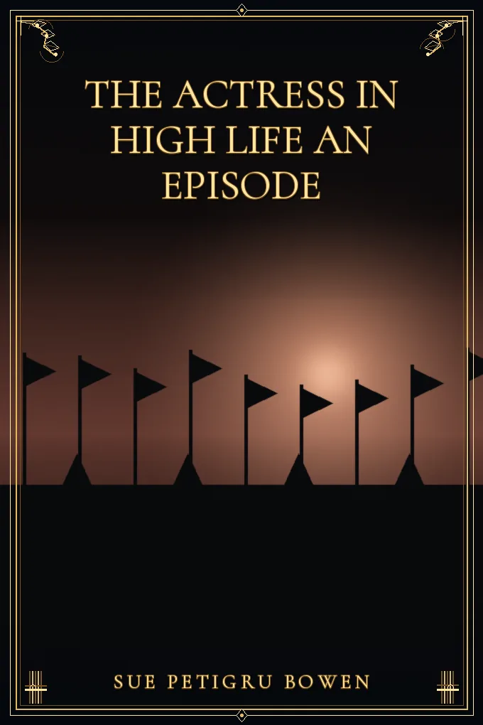 The Actress in High Life An Episode