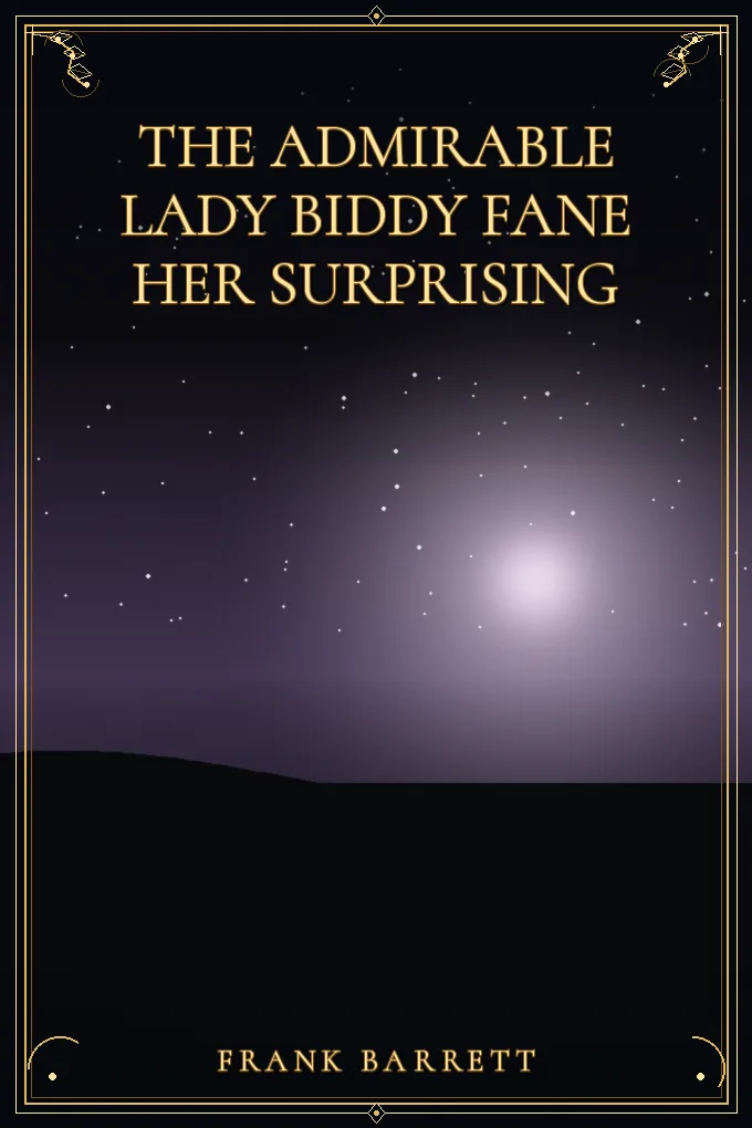 The Admirable Lady Biddy Fane Her Surprising