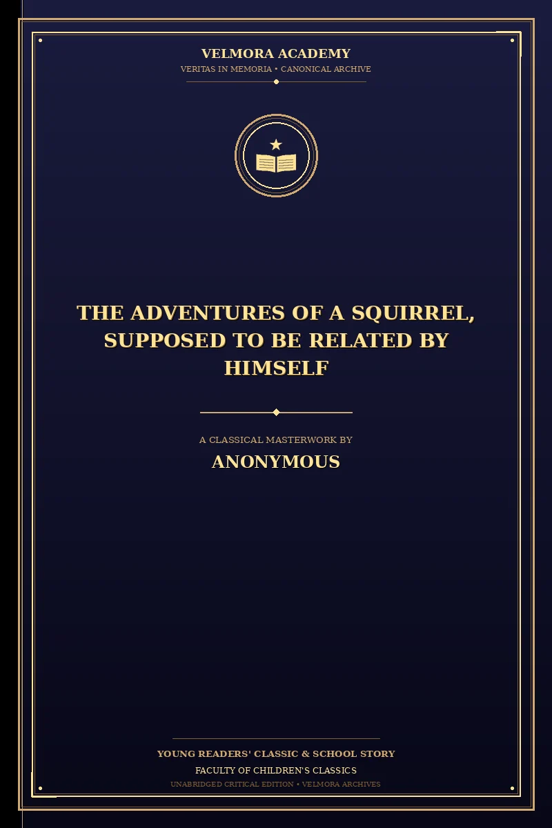 Cover of The Adventures of a Squirrel, Supposed to Be Related by Himself