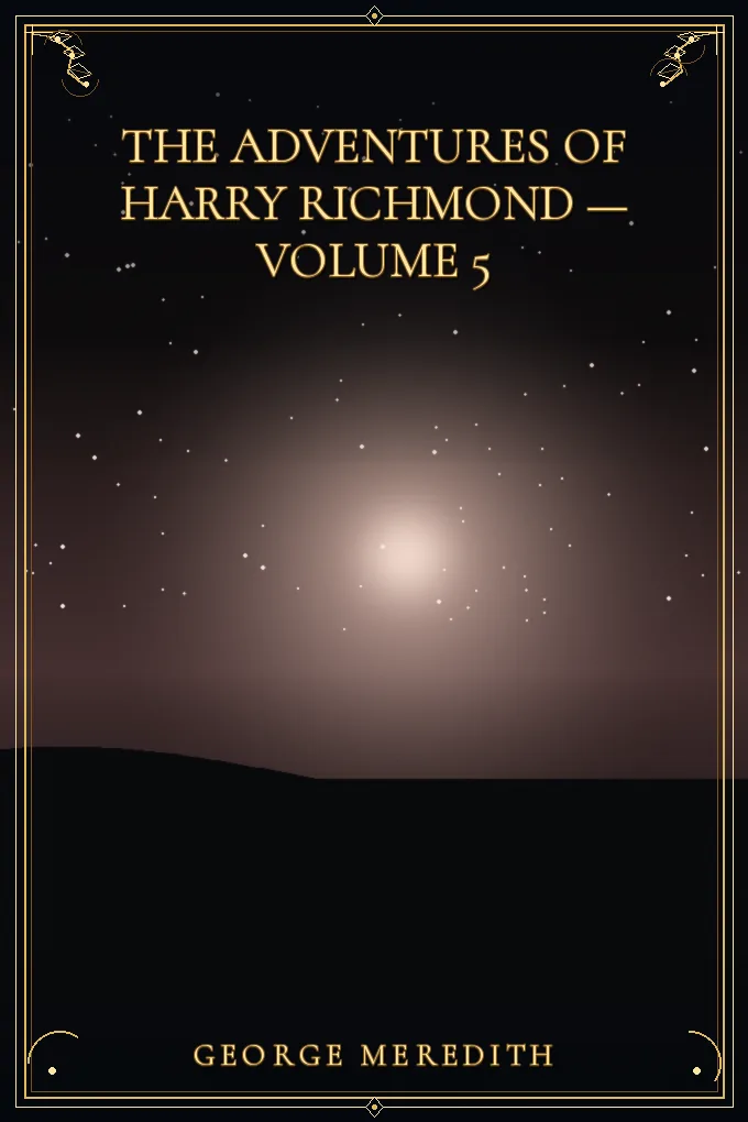 The Adventures of Harry Richmond — Volume 5