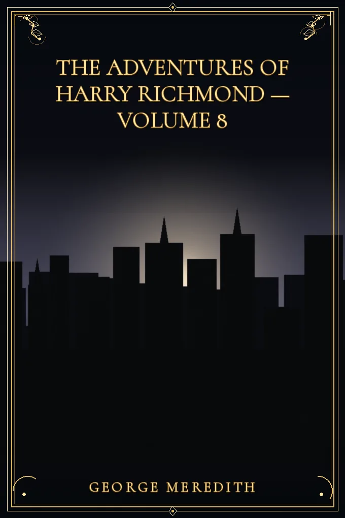 The Adventures of Harry Richmond — Volume 8