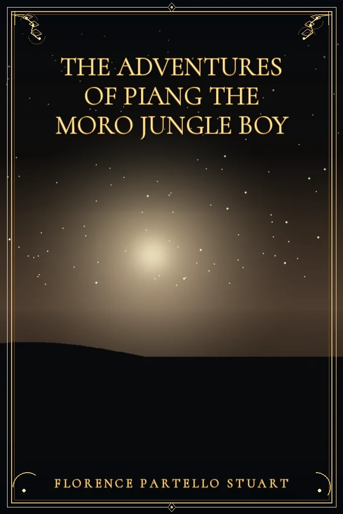 The Adventures of Piang the Moro Jungle Boy