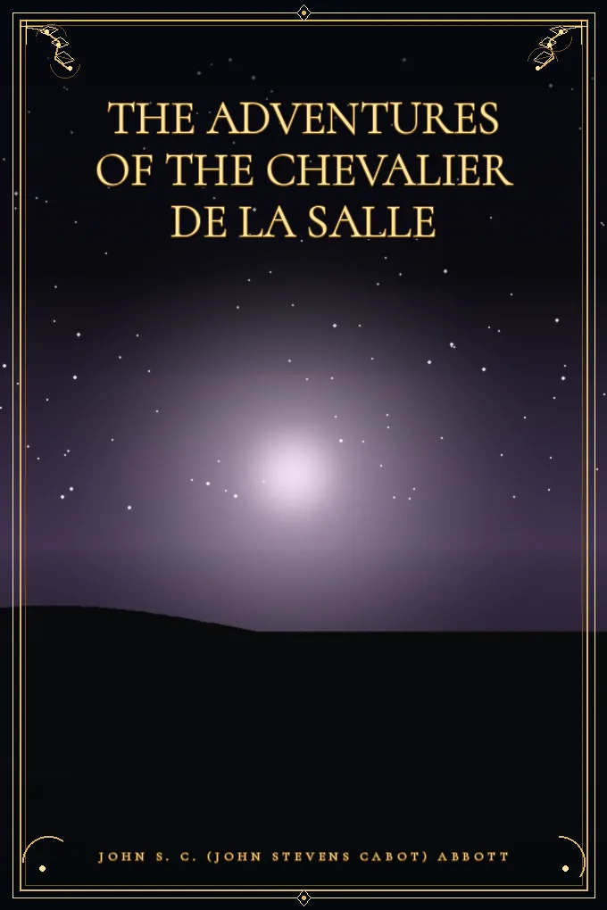 The Adventures of the Chevalier De La Salle