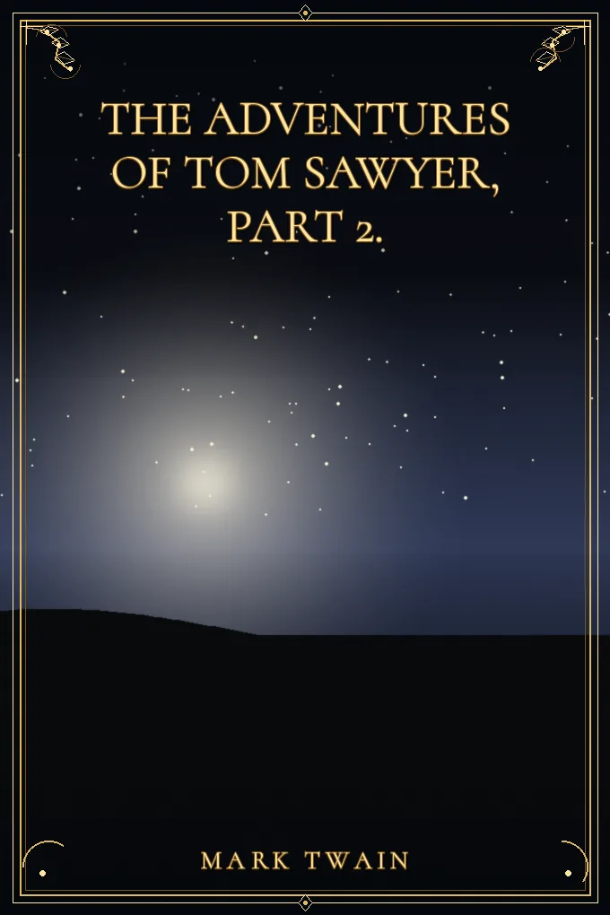 The Adventures of Tom Sawyer, Part 2.