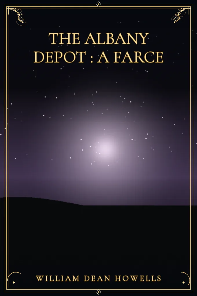 Cover of The Albany Depot : a Farce