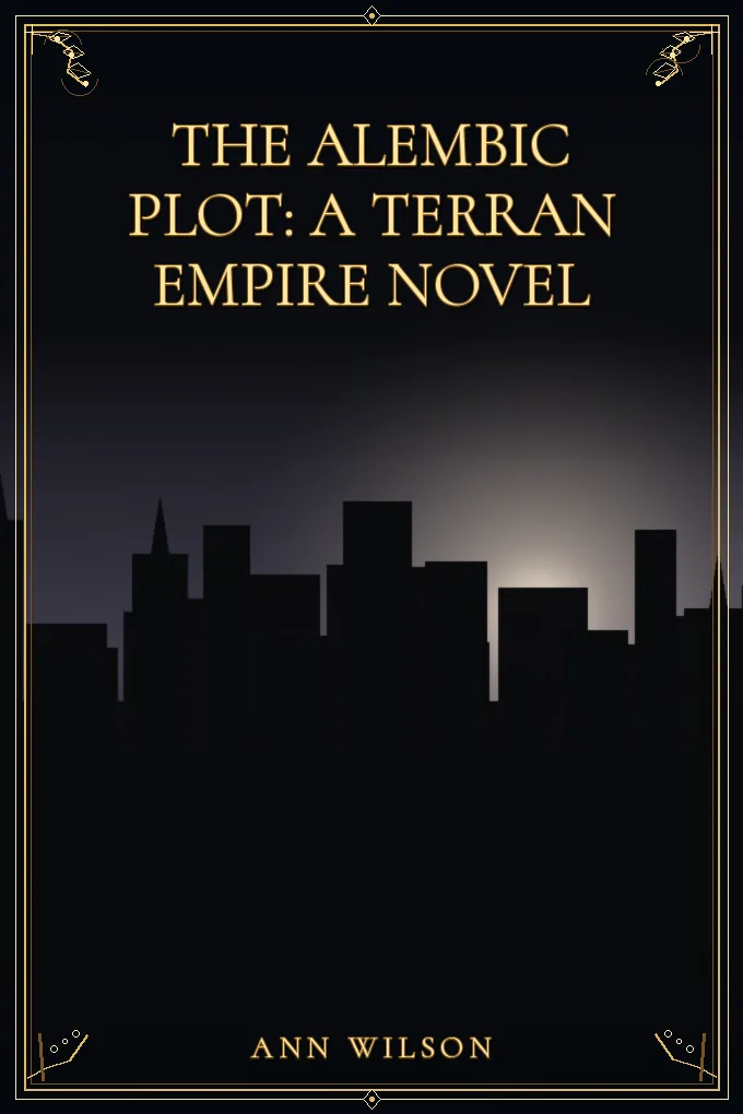 The Alembic Plot: A Terran Empire novel
