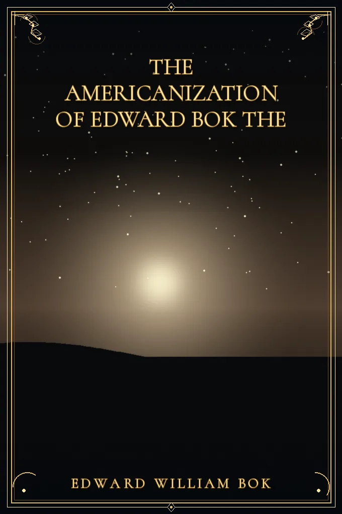 The Americanization of Edward Bok The