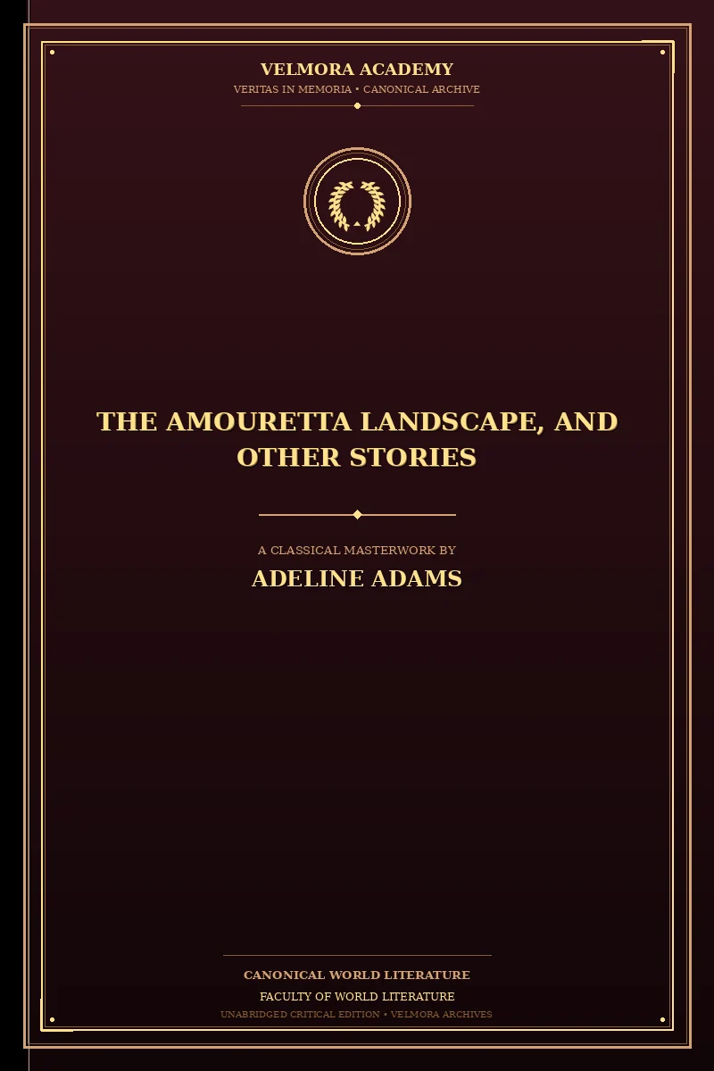 The Amouretta landscape, and other stories