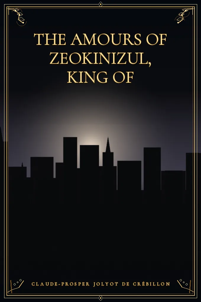 Cover of The Amours of Zeokinizul, King of
