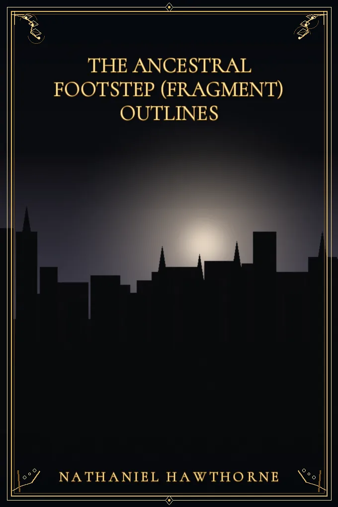 Cover of The Ancestral Footstep (fragment) Outlines
