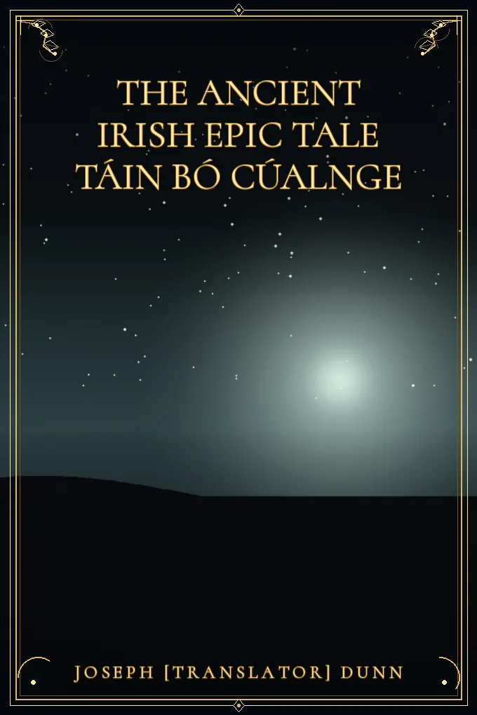 The Ancient Irish Epic Tale Táin Bó Cúalnge