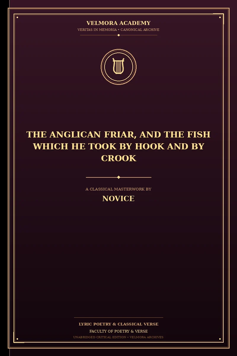Cover of The Anglican Friar, and the Fish Which He Took by Hook and by Crook