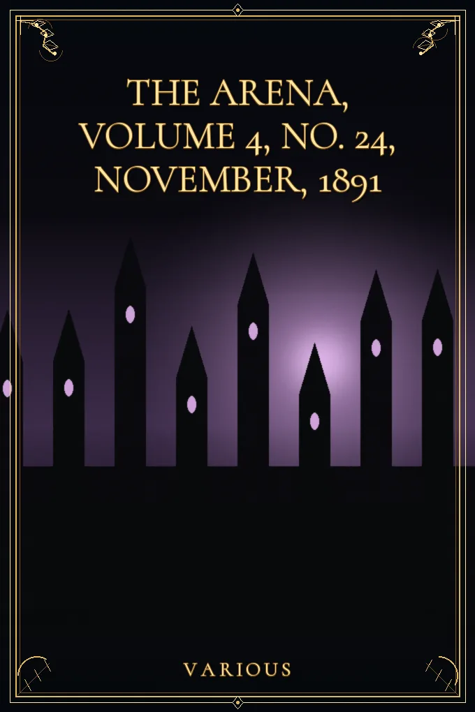 The Arena, Volume 4, No. 24, November, 1891