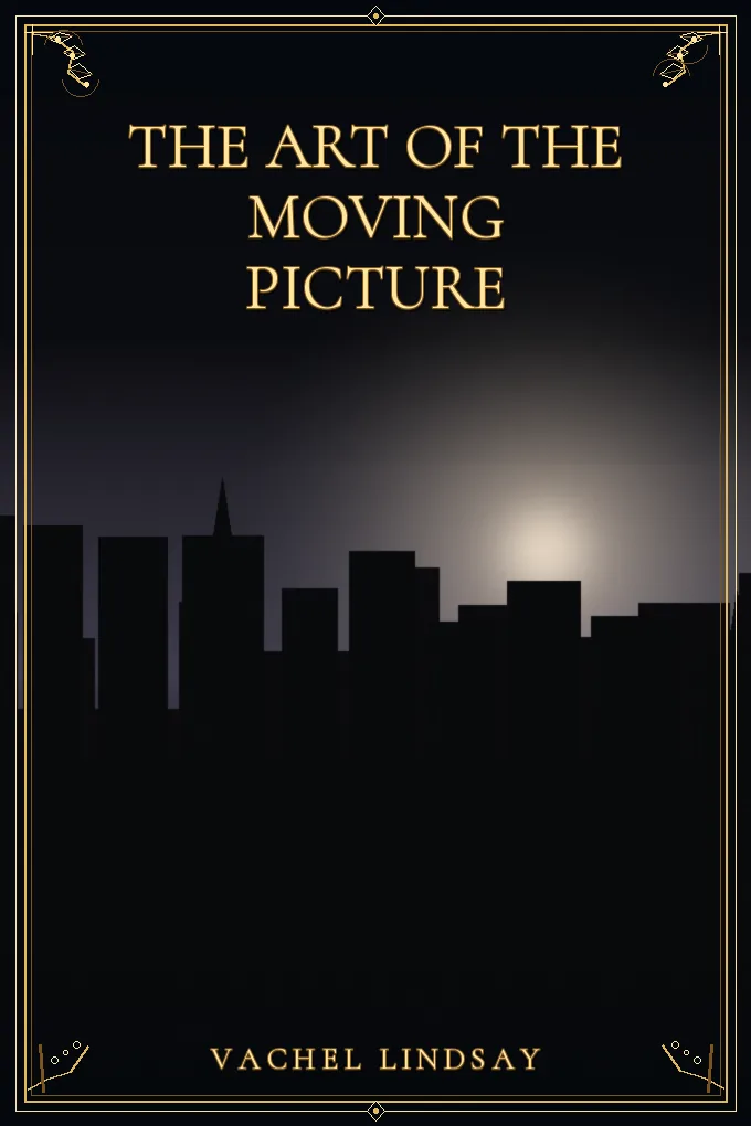 The Art of the Moving Picture