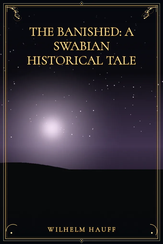 The Banished: A Swabian Historical Tale