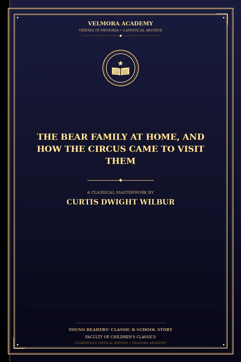 The Bear Family at Home, and How the Circus Came to Visit Them