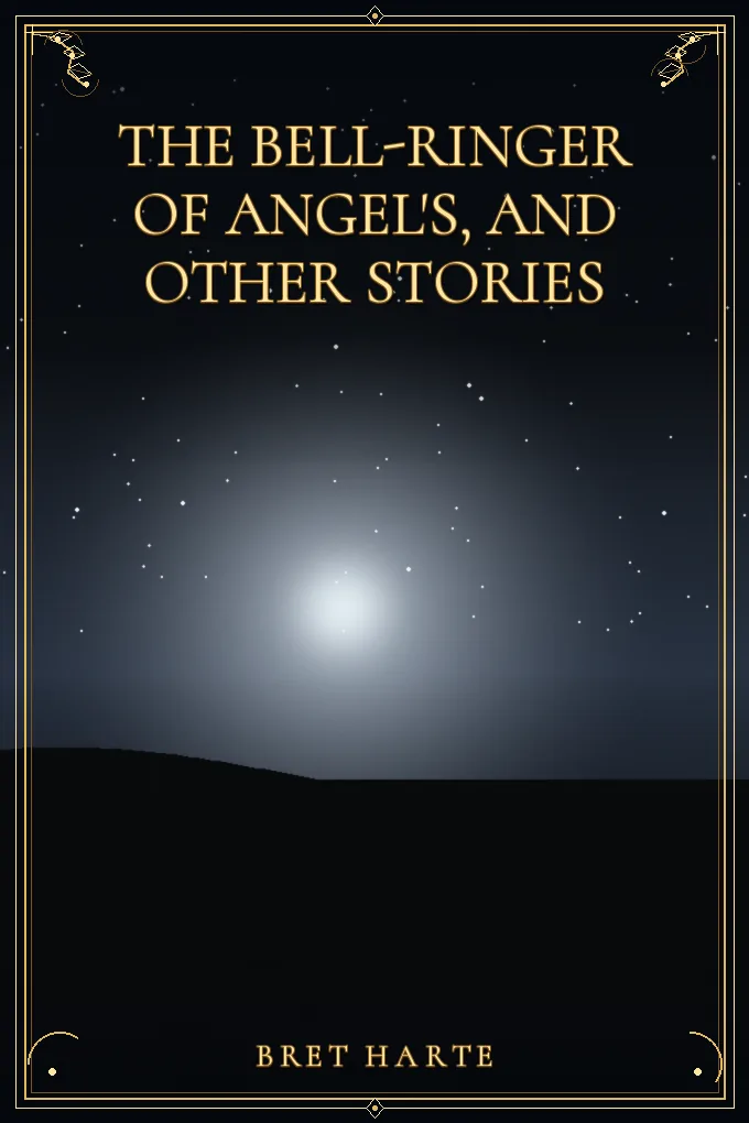 Cover of The Bell-Ringer of Angel's, and Other Stories