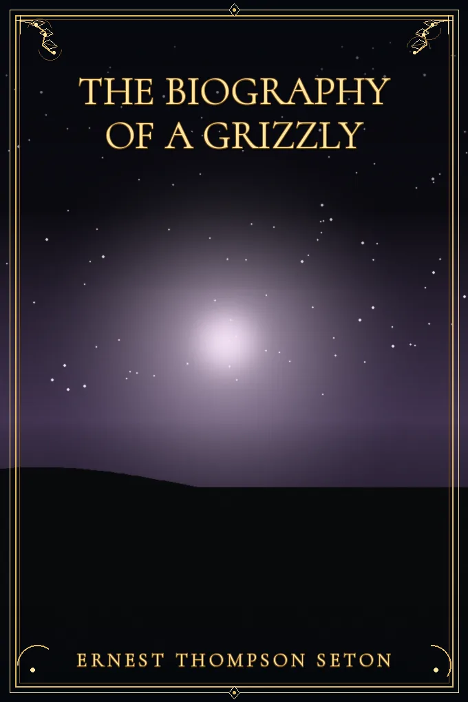 Cover of The Biography of a Grizzly