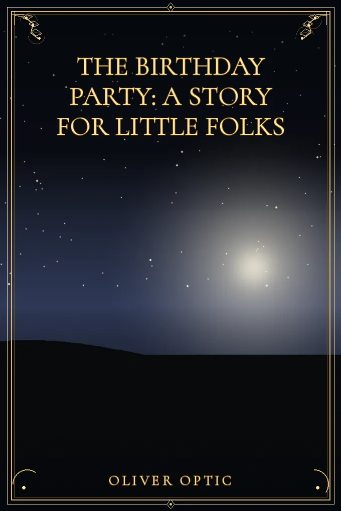 The Birthday Party: A Story for Little Folks
