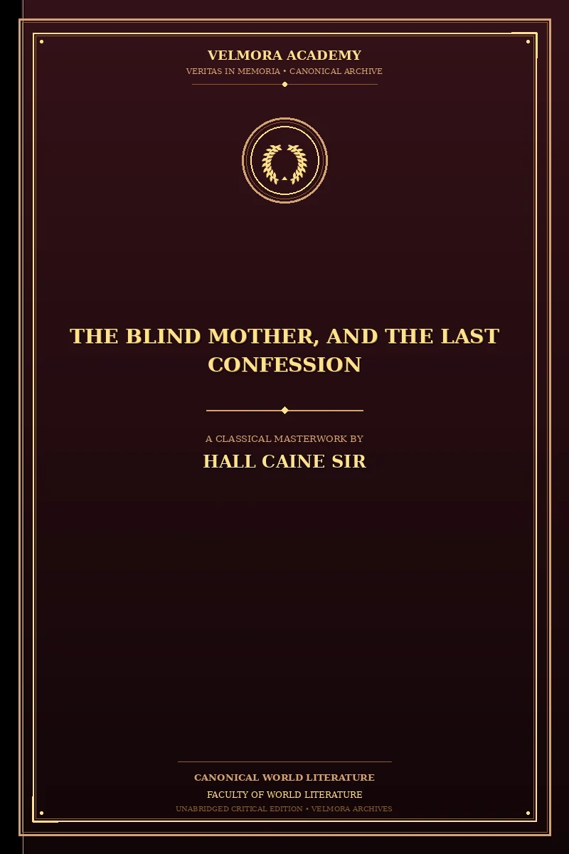 The Blind Mother, and The Last Confession