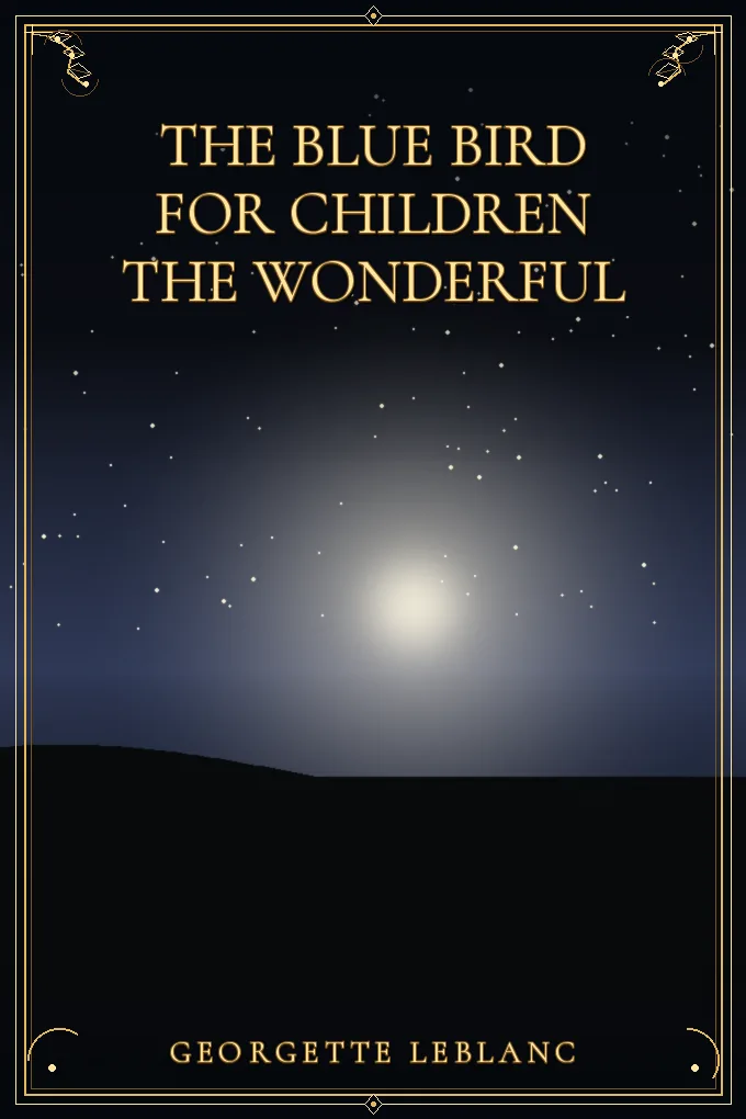 The Blue Bird for Children The Wonderful