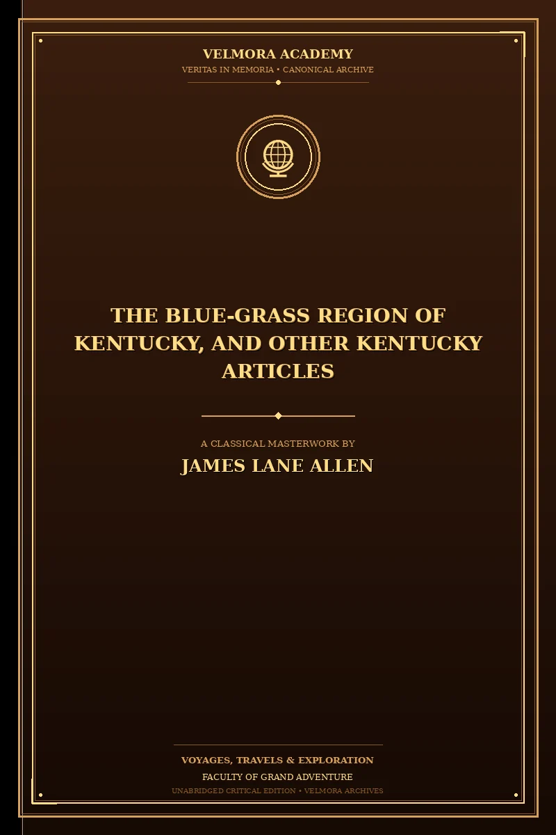 The Blue-Grass Region of Kentucky, and Other Kentucky Articles