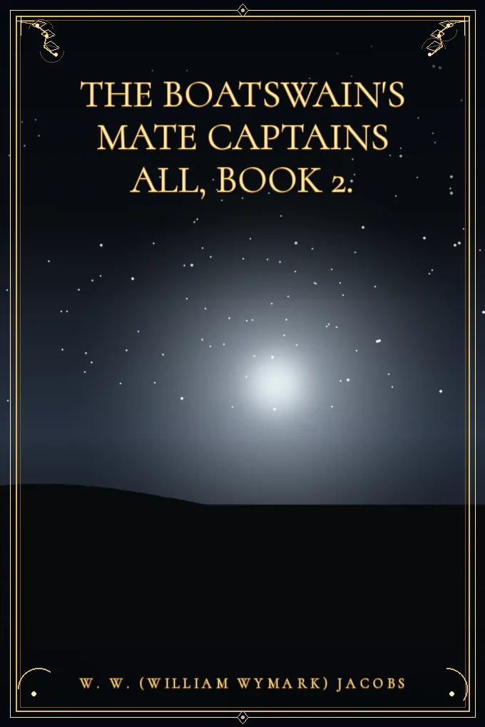Cover of The Boatswain's Mate Captains All, Book 2.
