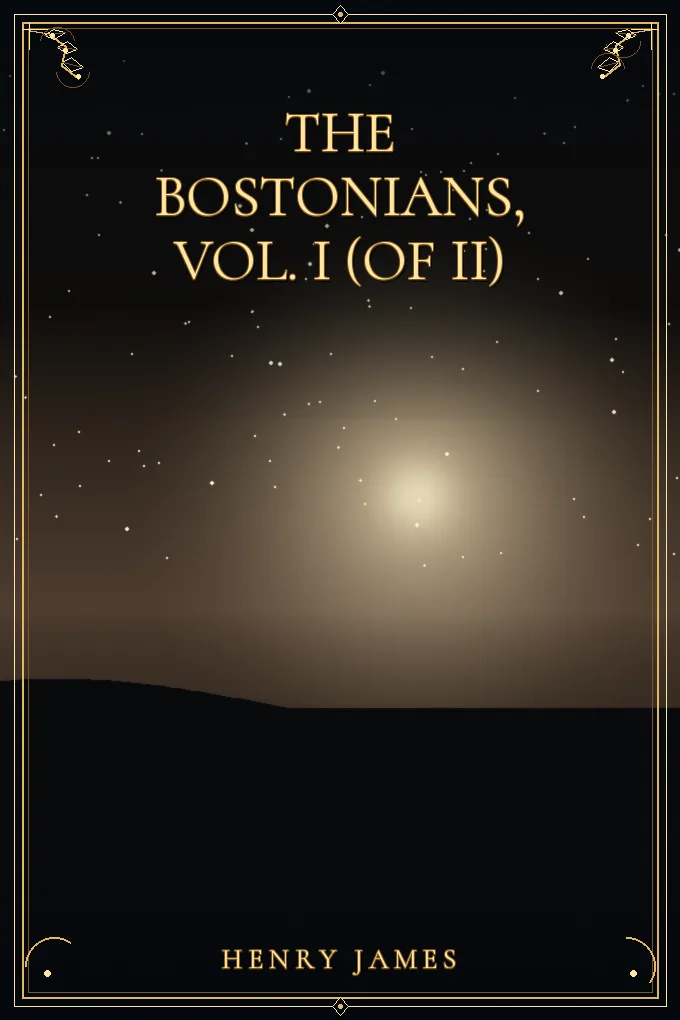 Cover of The Bostonians, Vol. I (of II)