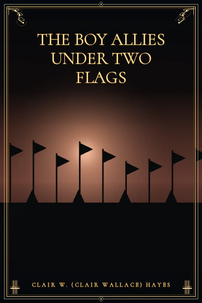 Cover of The Boy Allies under Two Flags