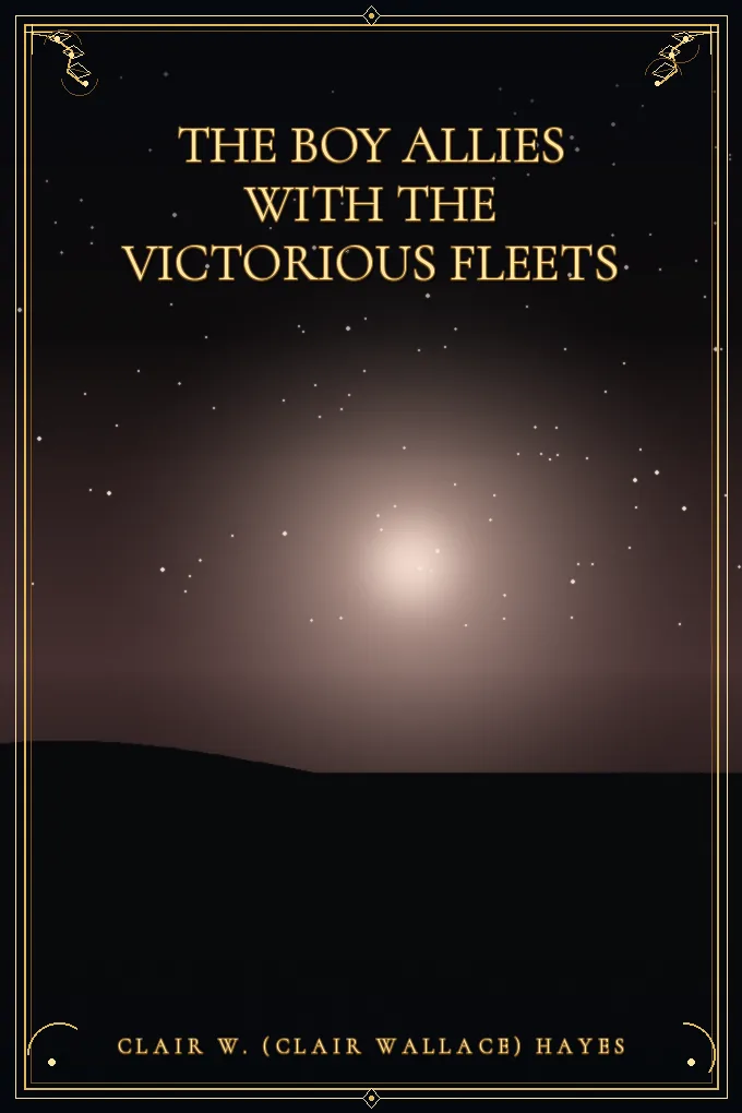 Cover of The Boy Allies with the Victorious Fleets