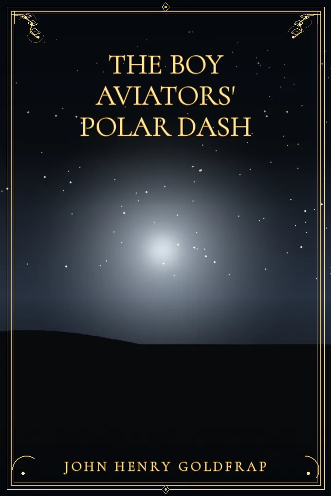 Cover of The Boy Aviators' Polar Dash