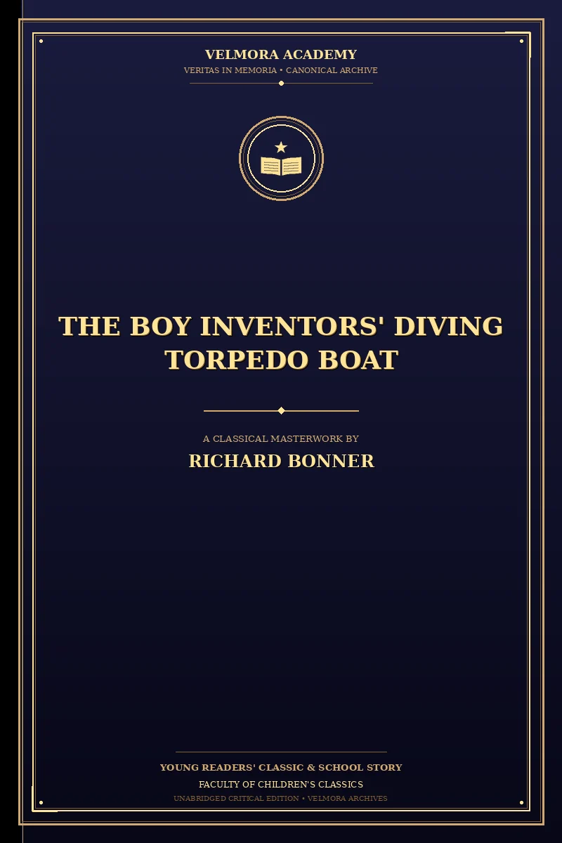The Boy Inventors' Diving Torpedo Boat