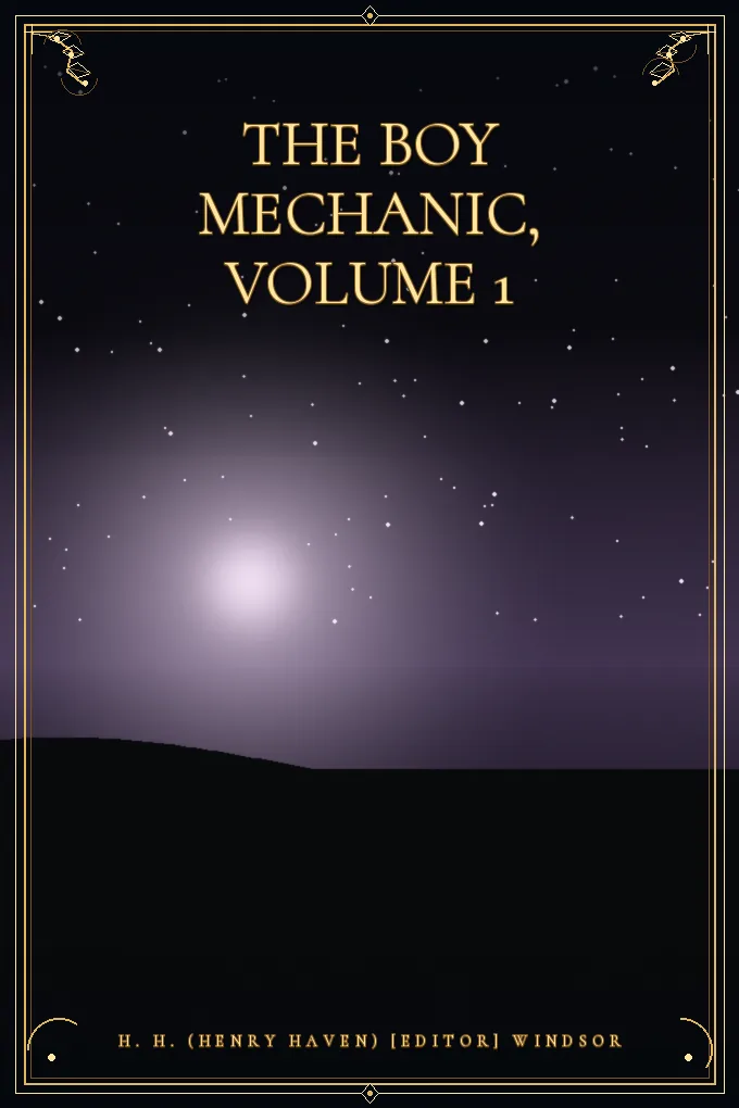 The Boy Mechanic, Volume 1