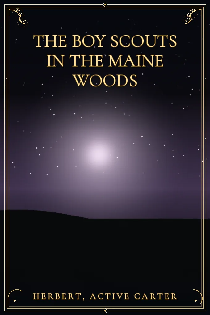The Boy Scouts in the Maine Woods