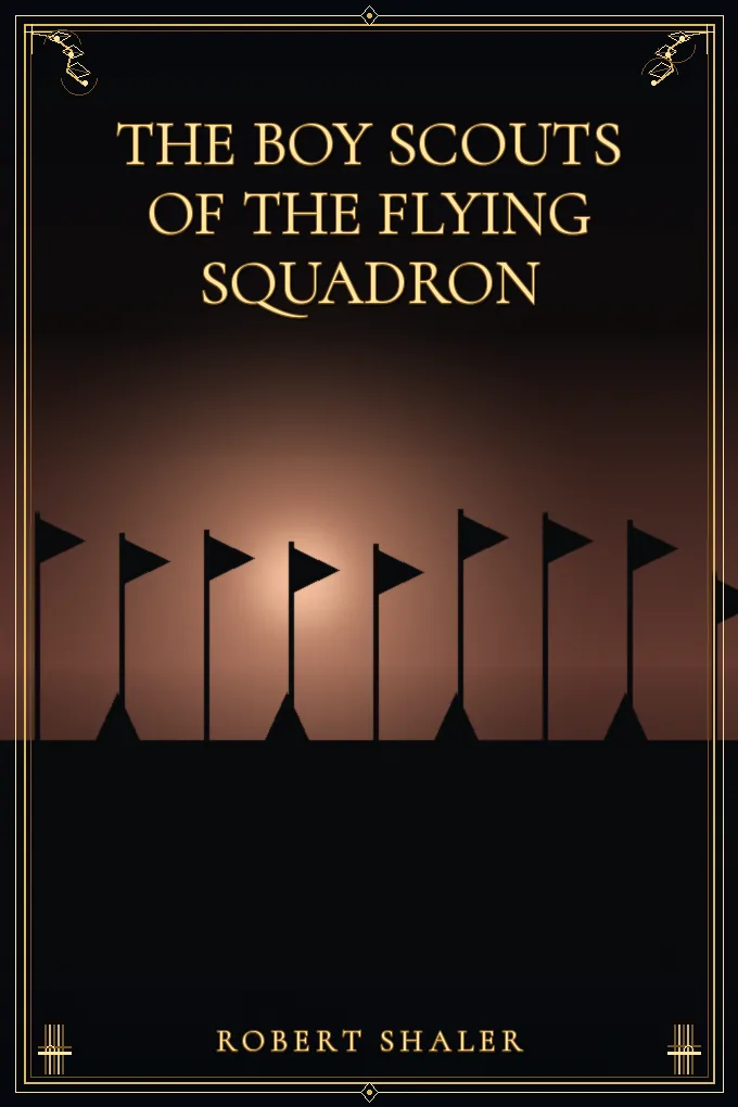 The Boy Scouts of the Flying Squadron