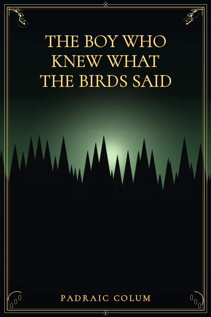 The Boy Who Knew What the Birds Said